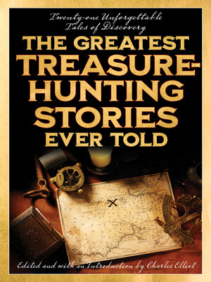 cover image of The Greatest Treasure-Hunting Stories Ever Told